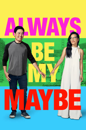 Always Be My Maybe (2019) Dual Audio | Dubbed Hindi Movie HDRip [950MB]